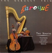 131-5002 &bull; THE DEBUSSY TRIO - Baroque - CD