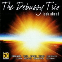 131-5012 &bull; THE DEBUSSY TRIO - Look Ahead - CD